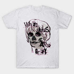 when skies are grey skull T-Shirt